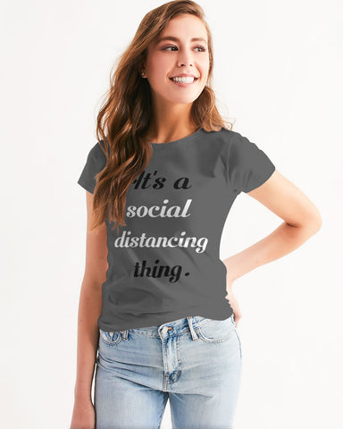 social distancing thing Women's Tee
